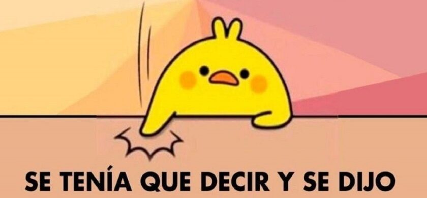 Se Tenia que Decir y se Dijo